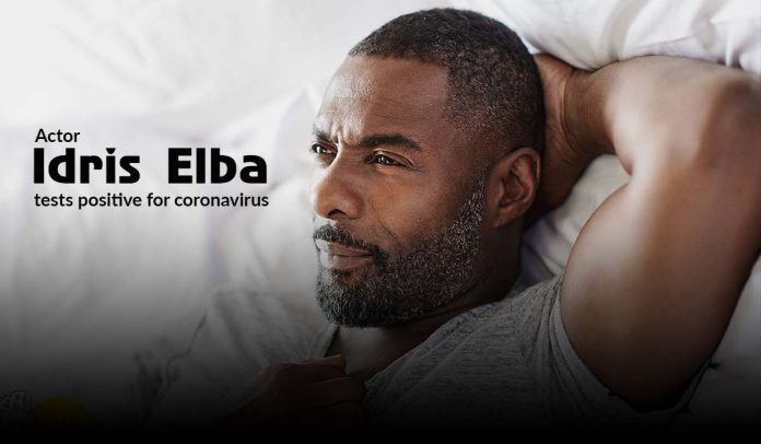 Actor Idris Elba tested positive against COVID-19