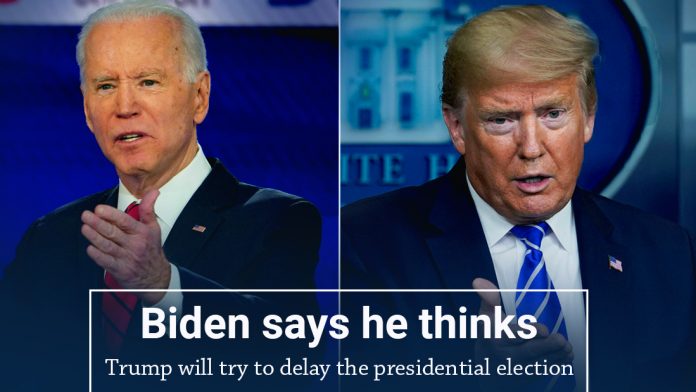 Trump will make effort to postpone the presidential election, Biden says