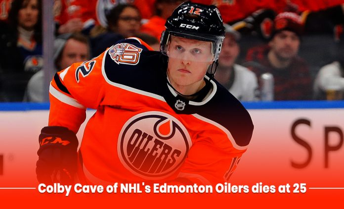 Colby Cave of Edmonton Oilers dies at twenty-five during brain surgery